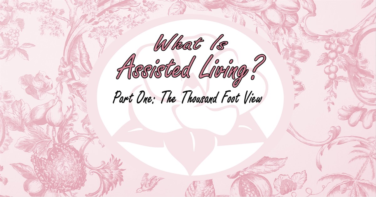 What Is Assisted Living: Part One